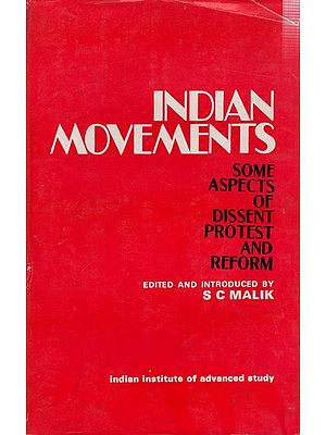 Indian Movements: Some Aspects of Dissent Protest and Reform (An Old and Rare Book)