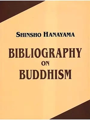 Bibliography on Buddhism Edited by the Commemoration Committee for Prof. Shinsho Hanayama's Sixty-first Birthday