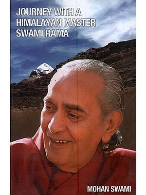 Journey with A Himalayan Master Swami Rama