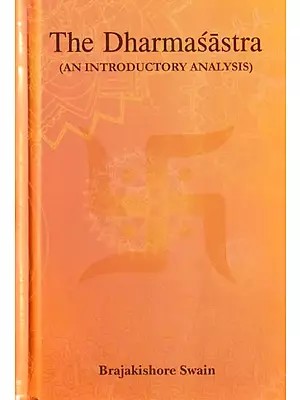 The Dharmasastra (An Introductory Analysis)