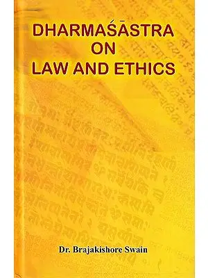 Dharmasastra on Law and Ethics