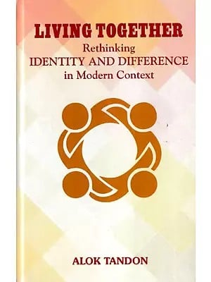 Living Together Rethinking Identity and Difference in the Modern Context