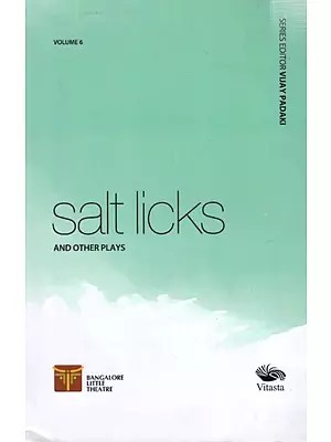 Salt Licks and Other Plays- Volume- VI