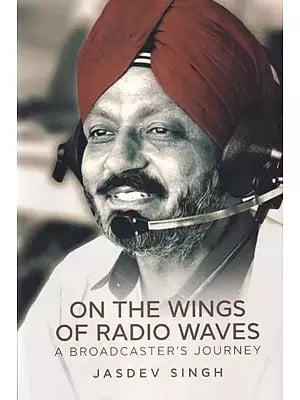On the Wings of Radio Waves: A Broadcaster's Journey