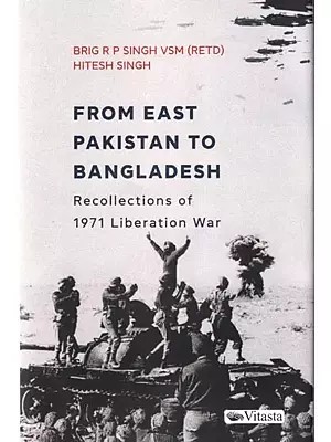 From East Pakistan to Bangladesh: Recollections of 1971 Liberation War