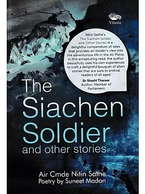 The Siachen Soldier and Other Stories