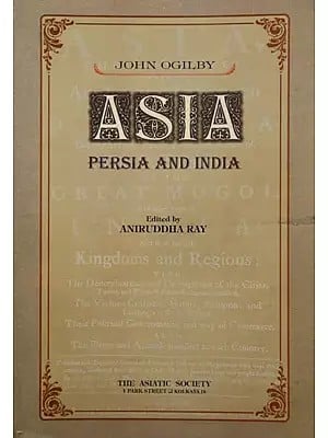 Asia Persia and India by John Ogilby (An Old and Rare Book)