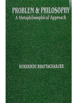 Problem & Philosophy A Metaphilosophical Approach