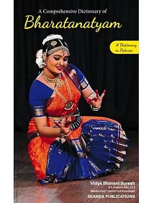 A  Comprehensive Dictionary of Bharatnatyam