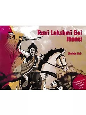 Rani Lakshmi Bai Jhansi