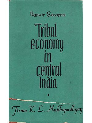 Tribal Economy In Central India (An Old and Rare Book)