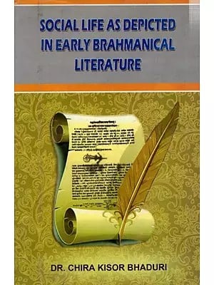 Social Life As Depicted in Early Brahmanical Literature