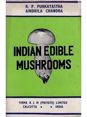 Indian Edible Mushrooms (An Old and Rare Book)