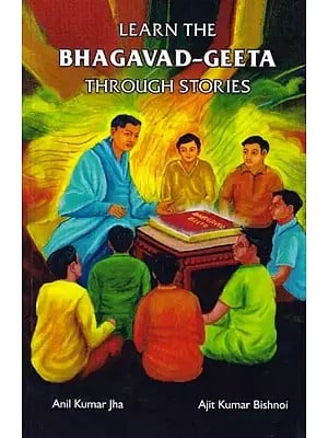 Learn The Bhagavad-Geeta Through Stories