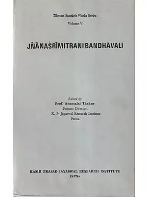 Jnanasrimitrani Bandhavali- Buddhist Philosophical Works of Jnanasrimitra (An Old and Rare Book)