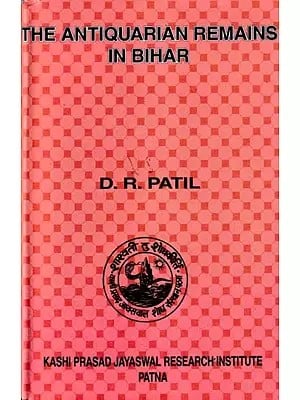 The Antiquarian Remains in Bihar (An Old and Rare Book)