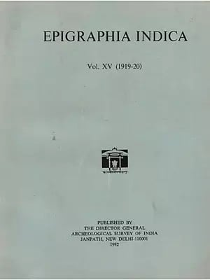 Epigraphia Indica- Vol. XV- 1919-20 (An Old and Rare Book)