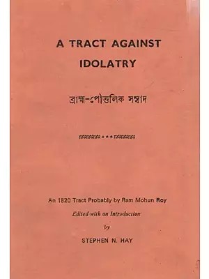 ব্রাহ্ম-পৌত্তলিক সম্বাদ: A Tract Against Idolatry (An Old and Rare Book)