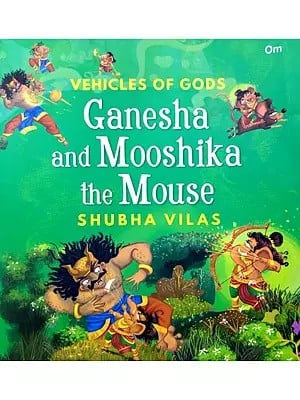 Vehicles of Gods: Ganesha and Mooshika the Mouse