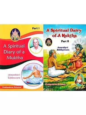 A Spiritual Diary of a Muktha: Amarakavi Siddeswara (Set of 2 Volumes)