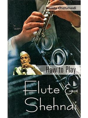 How to Play Flute & Shehnai (With Notations)