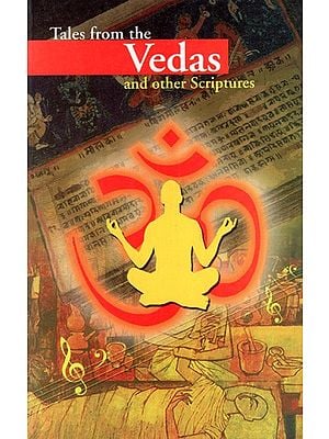 Tales from the Vedas and other Scriptures