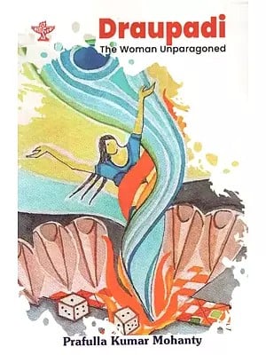 Draupadi- The Woman Unparagoned