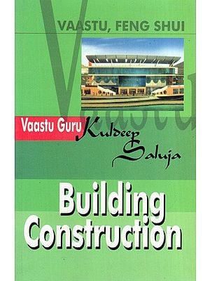 Building Construction- Vaastu, Feng Shui (Vaastu Guru)