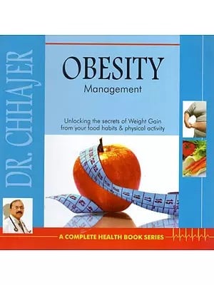 Obesity Management- Unlocking the Secrets of Weight Gain from Your Food Habits & Physical Activity
