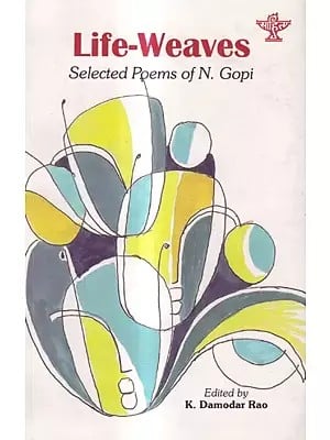 Life-Weaves (Selected Poems of N. Gopi)