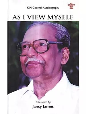 As I View Myself- K.M. George's Autobiography