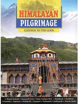 Himalayan Pilgrimage (Gateway to the Gods)