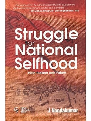 Struggle For National Selfhood: Past, Present and Future