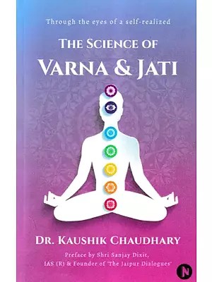 The Science of Varna & Jati: Through the Eyes of a Self-Realized