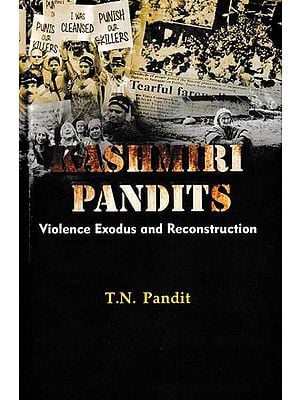 Kashmiri Pandits Violence Exodus and Reconstruction