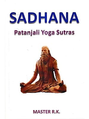Sadhana - Patanjali Yoga Sutras