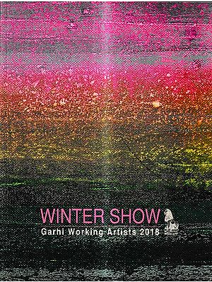 Winter Show- Garhi Working Artists 2018