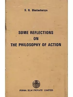 Some Reflections on the Philosophy of Action (An Old and Rare Book)