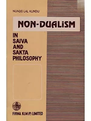 Non- Dualism in Saiva and Sakta Philosophy (An Old and Rare Book