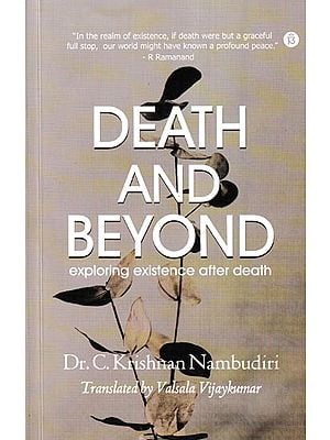 Death and Beyond (Exploring Existence After Death)