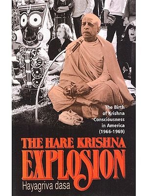 The Hare Krishna Explosion- The Birth of Krishna Consciouness in America (1966-1969)