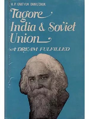 Tagore India & Soviet Union: A Dream Fulfilled