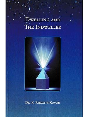 Dwelling and the Indweller