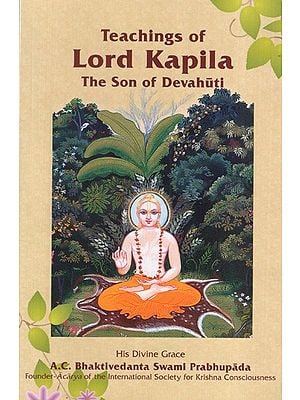 Teachings of Lord Kapila- The Son of Devahuti