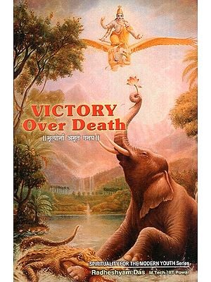 Victory Over Death- Spirituality for the Modern Youth Series