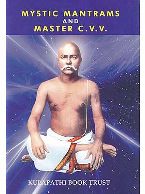 Mystic Mantrams and Master C.V.V.