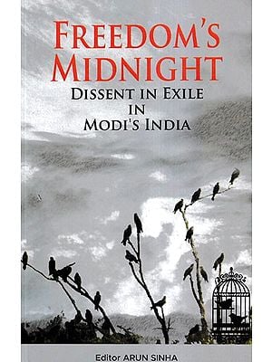 Freedom's Midnight Dissent in Exile in Modi's India