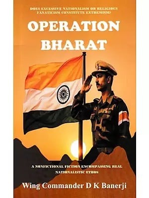 Operation India: Does Excessive Nationalism or Religious Fanaticism Constitute Extremism?