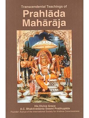 Transcendental Teachings of Prahlada Maharaja