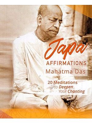 Japa- Affirmations Mahatma Das (20 Meditations to Deepen Your Chanting)